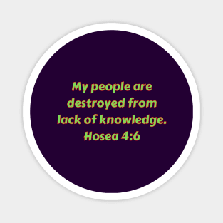 Bible Verse Hosea 4:6 Magnet